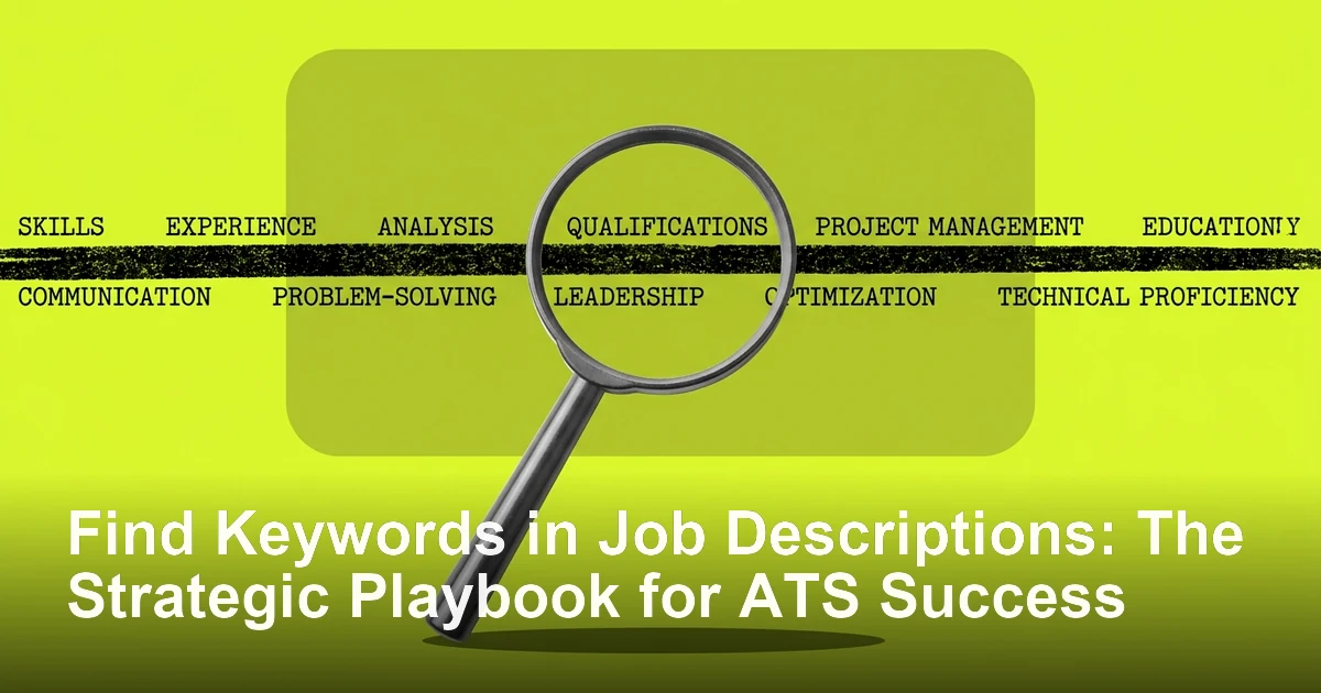 Find Keywords in Job Descriptions: The Strategic Playbook for ATS Success