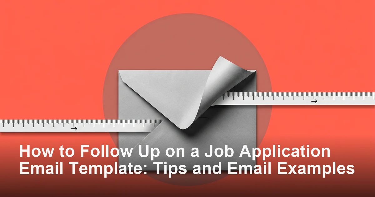 How to Follow Up on a Job Application Email Template: Tips and Email Examples