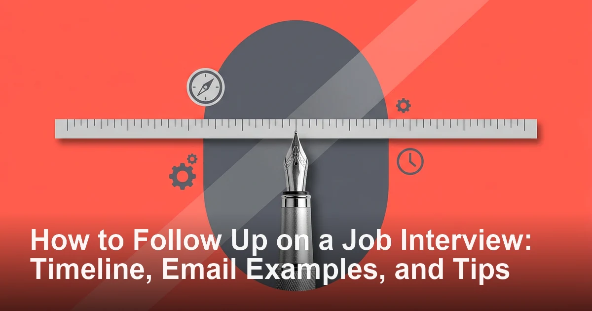 How to Follow Up on a Job Interview: Timeline, Email Examples, and Tips