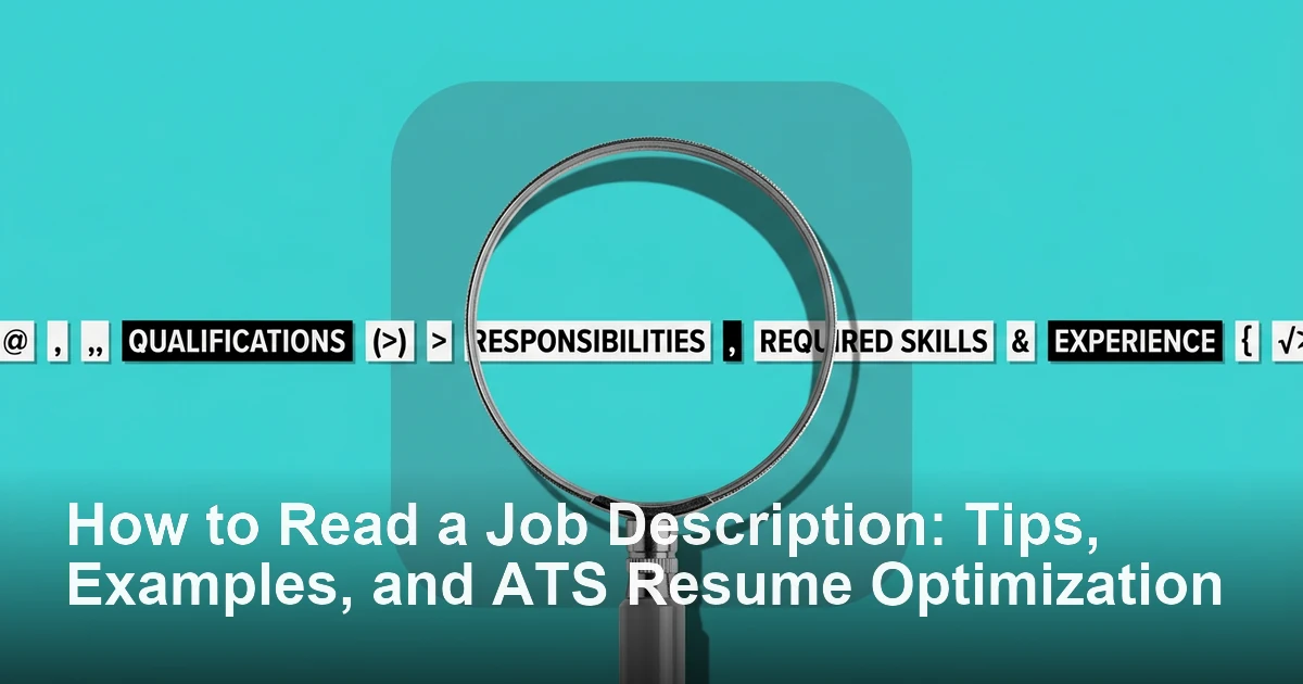 How to Read a Job Description: Tips, Examples, and ATS Resume Optimization